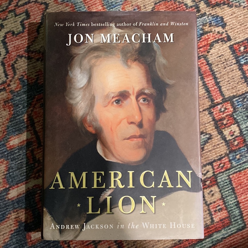 American Lion - Andrew Jackson in the White House by Jon Meacham hardcover book